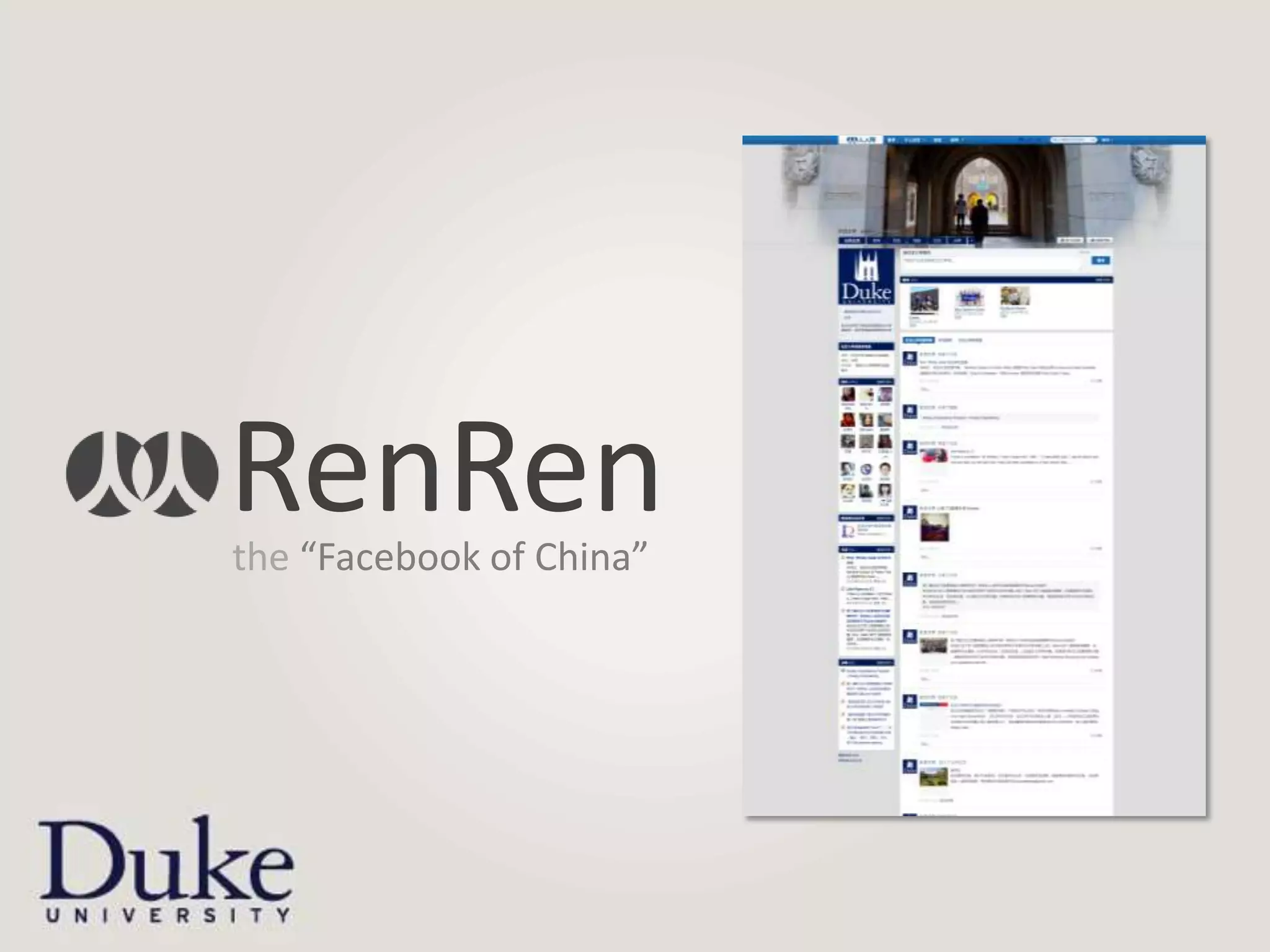 RenRen
the “Facebook of China”
 