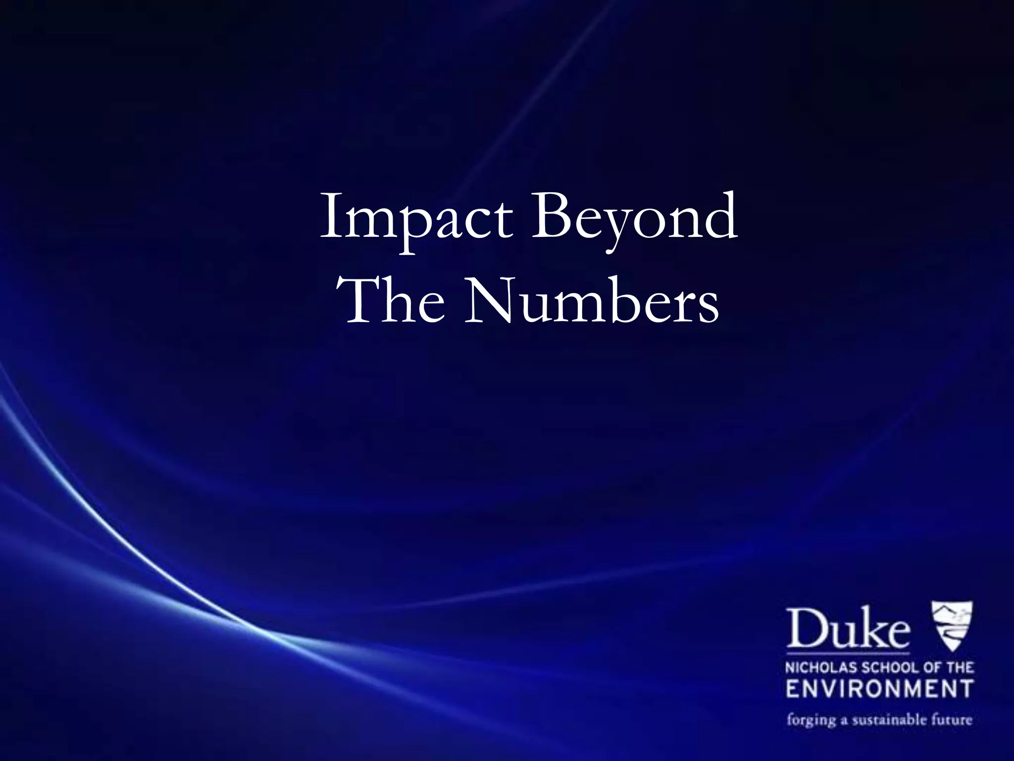 Impact Beyond
 The Numbers
 