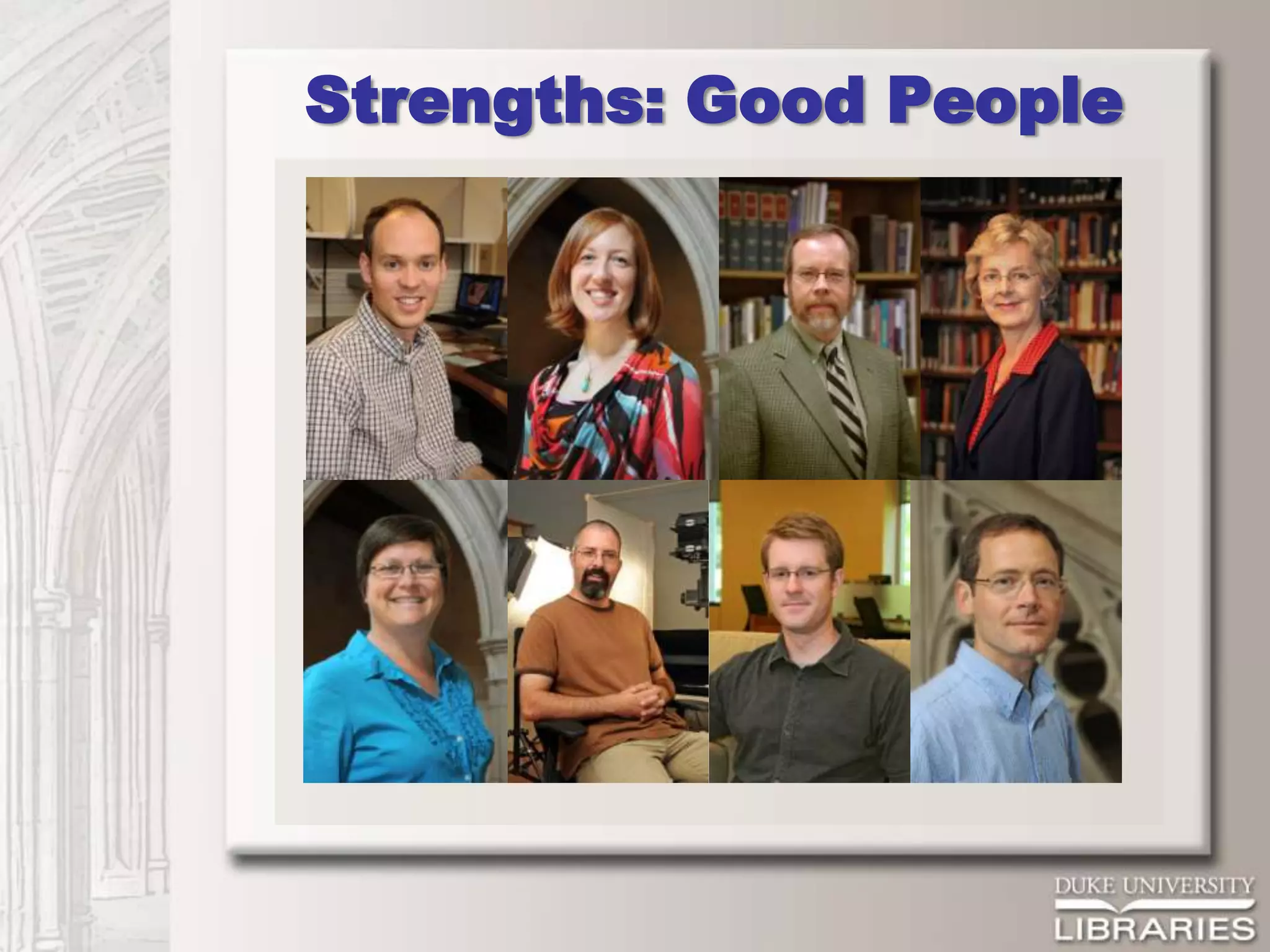Strengths: Good People
 