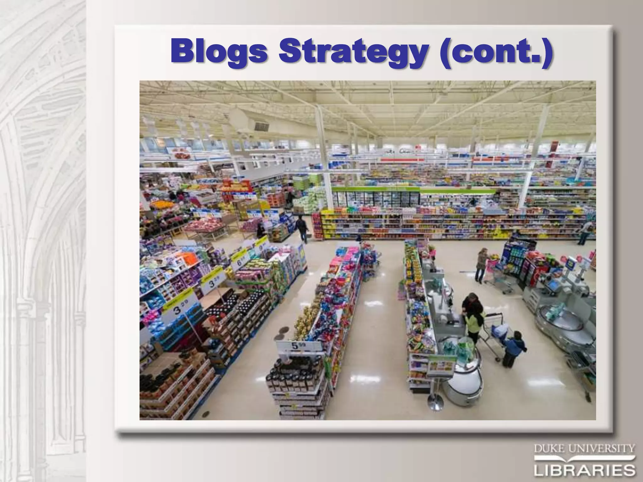 Blogs Strategy (cont.)
 