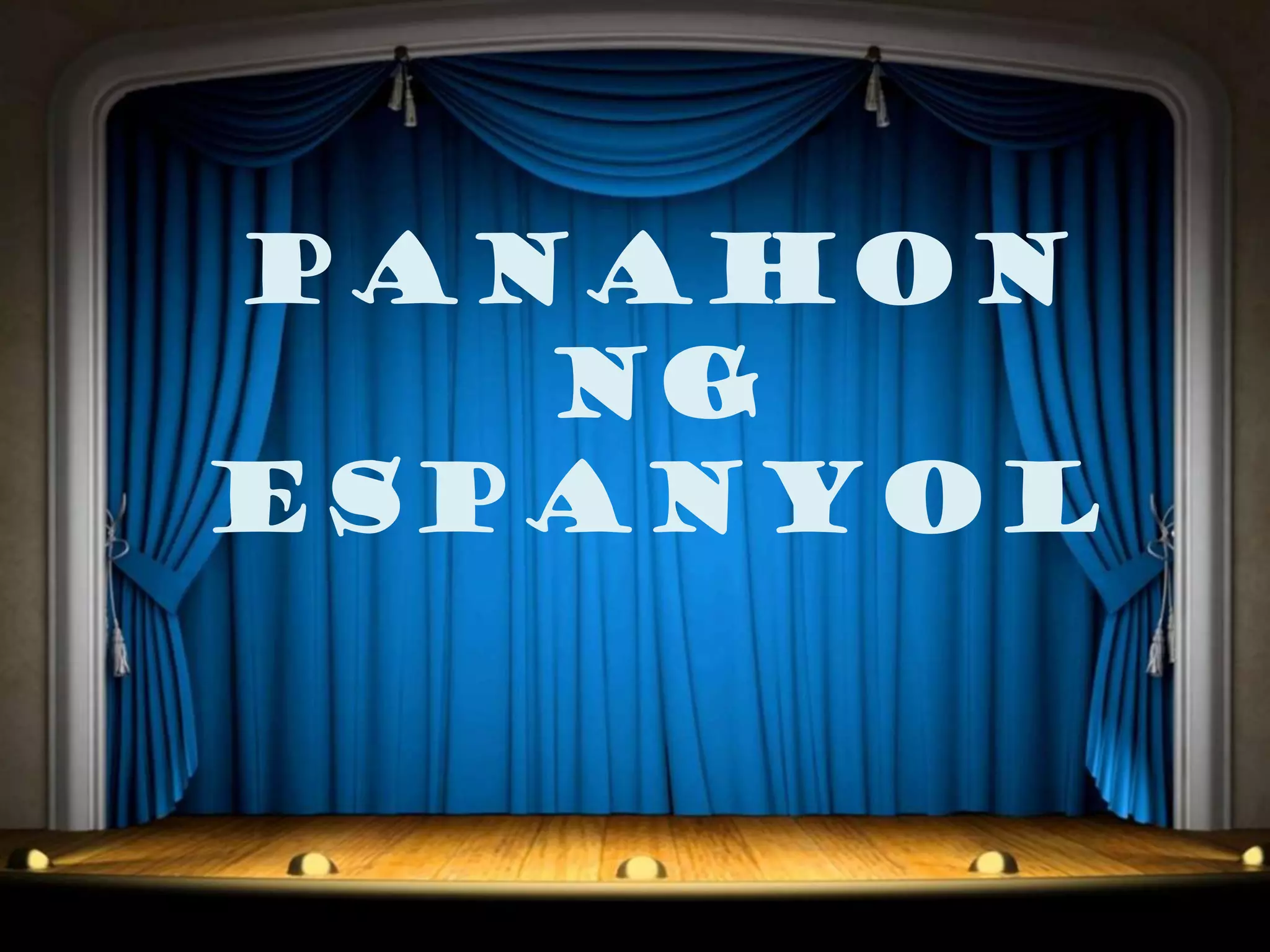 Panahon
   ng
Espanyol
 