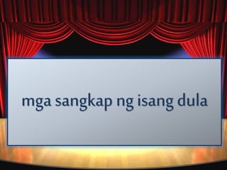 mga sangkap ng isang dula
 