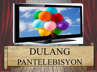 DULANG
PANTELEBISYON
 