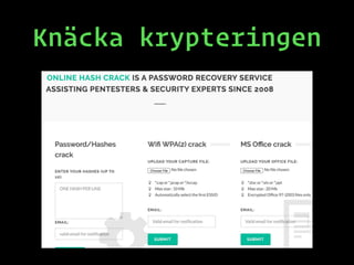 Knäcka krypteringen
 
