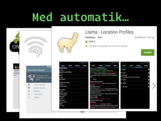 Med automatik…
 