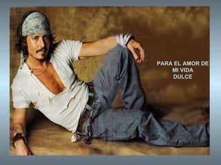 PARA EL AMOR DE MI VIDA DULCE 