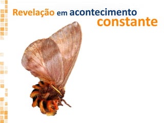 Revelação em acontecimentoconstante