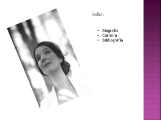 índice :
• Biografia
• Carreira
• Bibliografia
 
