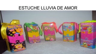 ESTUCHE LLUVIA DE AMOR
 