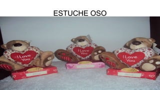ESTUCHE OSO
 