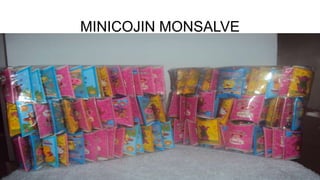 MINICOJIN MONSALVE
 