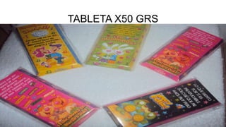 TABLETA X50 GRS
 