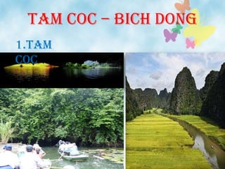 Tam coc – Bich dong
1.Tam
coc
 