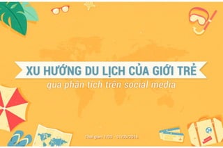  Xu hướng Du lịch của giới trẻ qua phân tích trên social media