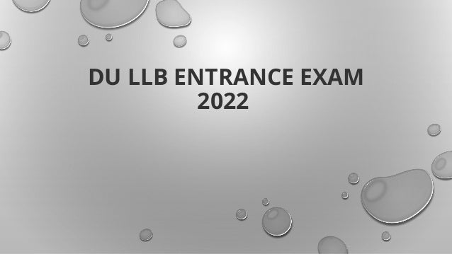 DU LLB ENTRANCE EXAM
2022
 