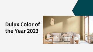 Dulux Color of
the Year 2023
 