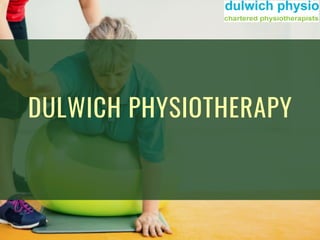 DULWICH PHYSIOTHERAPY
 