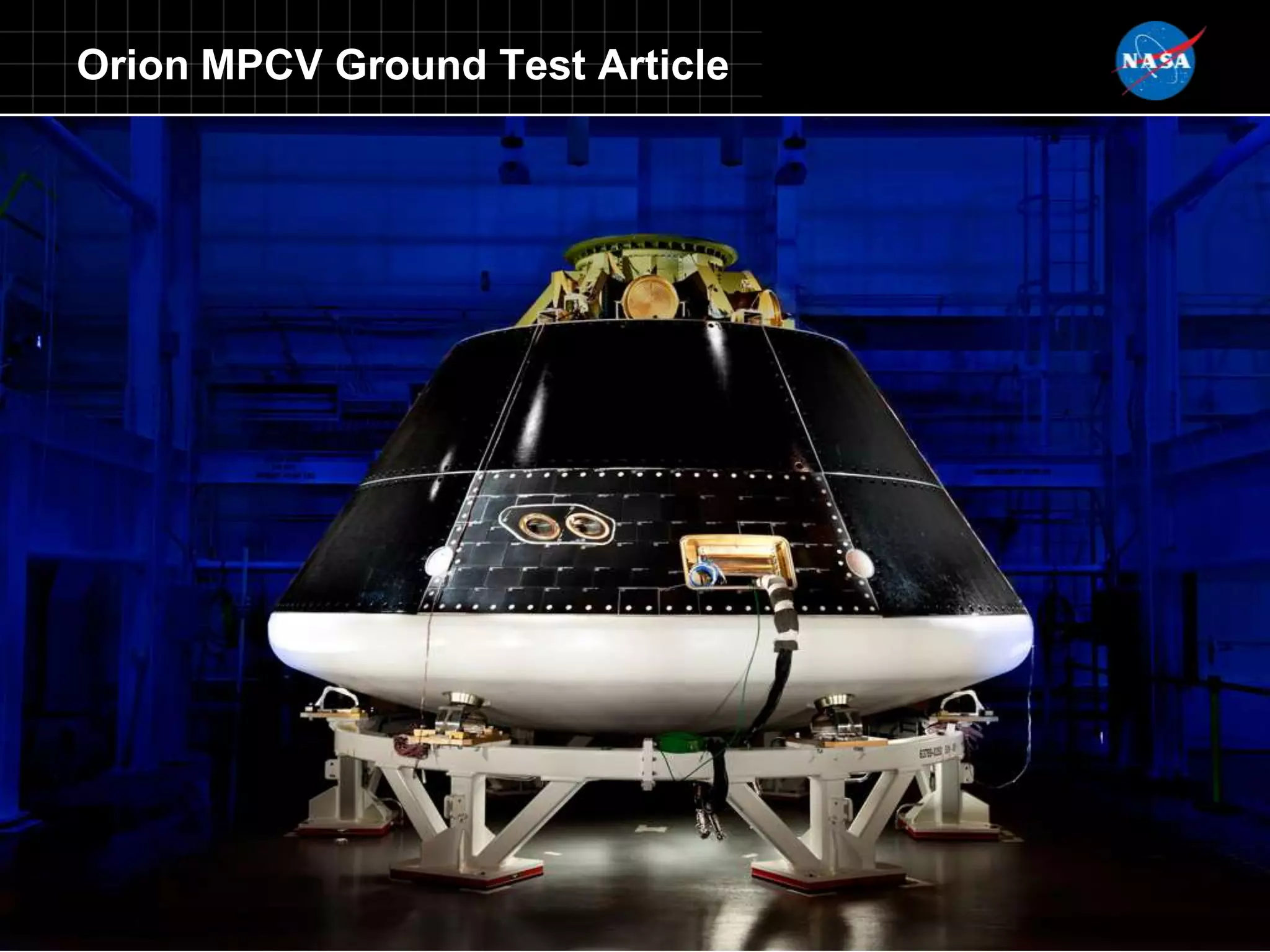 Orion MPCV Ground Test Article




                                 29
 