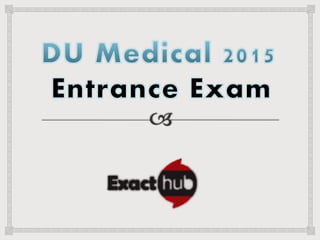 Du medical entrance  2015 exam