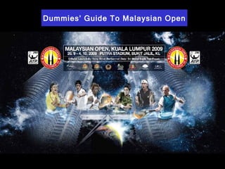 Dummies’ Guide To Malaysian Open 