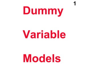 Dummy Variable Models 