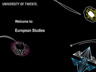 Welcome to:

           European Studies




30/03/12                      1
 
