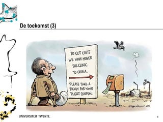 De toekomst (3)




                  6
 