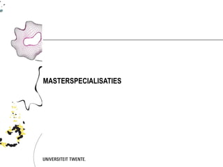 MASTERSPECIALISATIES
 