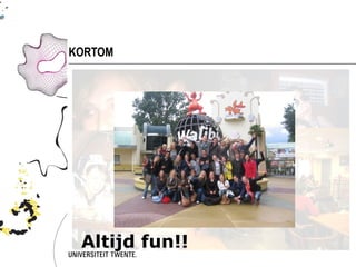 KORTOM




 Altijd fun!!
 