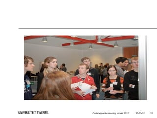 Onderwijsondersteuning: model 2012   30-03-12   10
 