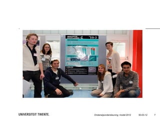Onderwijsondersteuning: model 2012   30-03-12   7
 