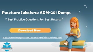 Pass4sure Salesforce ADM-201 Dumps
“ Best Practice Questions For Best Results ”
Download Now
https://www.dumpspass4sure.com/salesforce/adm-201-dumps.html
 