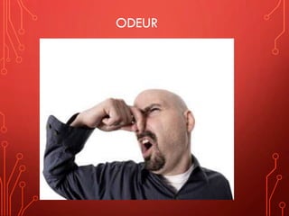 ODEUR
 