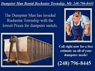 Dumpster man rental rochester township 248 796-8445