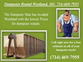 Dumpster rental westland 734 469-7955
