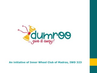 An initiative of Inner Wheel Club of Madras, IWD 323
 