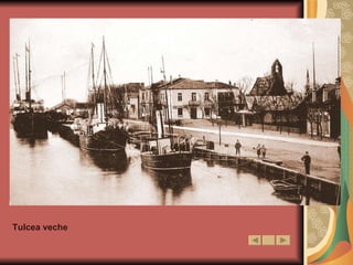 Tulcea veche 