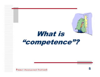 What is
“competence”?


                5
 
