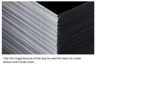 I like this image because of the way he used the layers to create
texture and it looks clean.