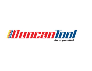 DuncanTool
      Incorporated
 