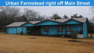 Urban Farmstead right off Main Street

 