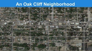 An Oak Cliff Neighborhood

 