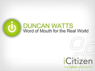 DUNCAN WATTS Word of Mouth for the Real World 