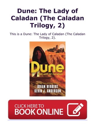 Dune: The Lady of
Caladan (The Caladan
Trilogy, 2)
This is a Dune: The Lady of Caladan (The Caladan
Trilogy, 2).
 