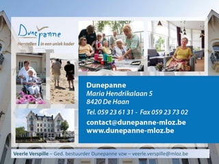 Veerle Verspille – Administrateur délégué Dunepanne asbl – veerle.verspille@mloz.be