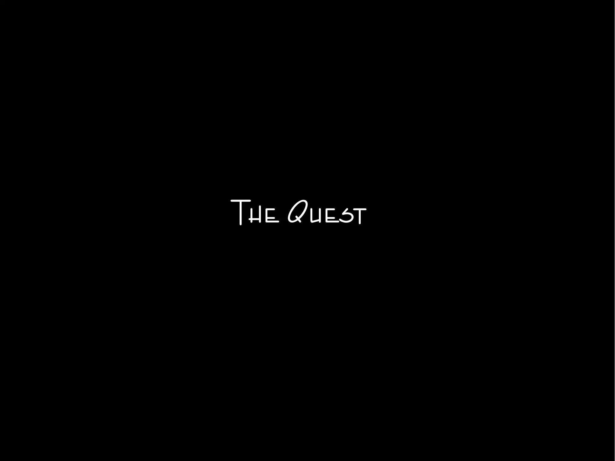 The Quest
 