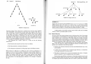 210 Chapter 7 Web Mining
B
0
u
T G
y
ABOU
AA
T
-
AGORY
(a) uie (b) Suffix tree
FIG URE 7.5: Sample tries.
illustrated in Figure 7.5(a), which shows a standard trie for the three strings {ABOUT,
CAT, CATEGORY}. Note that there are many nodes with a degree of one. This is a
waste of
�
pace that is solved by compressing nodes together when they have degrees
of one. Ftgure 7.5(b) shows a compressed version of this trie. Here a path consisting
of nodes with single children is compressed to one edge. Note in both trees the extra
edge labeled " $." This symbol (or any symbol that is not in the alphabet and is used to
constmct the strings) is added to ensure that a string that is actually a prefix of another
(CAT is a prefix of CATEGORY) terminates in a leaf node.
The compressed trie is called a su
ffix tree. A suffix tree has the following
characteristics:
• Each internal node except the root has at least two children.
• Each edge represents a nonempty subsequence.
• The subsequences represented by sibling edges begin with different symbols.
With the help of a suffix tree, it is efficient not only to find any subsequence in a
sequence, but also to find the common subsequences among multiple sequences. A
suffix tree can also be constructed from a sequence in time and space linear in the
length of the sequence. When given one session of page references, many different
patterns may be found. The exact number of patterns depends on the exact defini­
tion of the pattern to be found (discussed in subsection 7.4.3). Example 7.3 illustrates
this idea.
Section 7.4 Web Usage Mining 21 1
ACCfCGTCf
TCGTC
FIGURE 7.6: Sample suffix tree.
EXAMPLE 7.3
Suppose that one session has been identified to be (C, A, C, C, T, C, G, T, C, T). Many
different patterns exist in this session. As a matter of fact, we could identify patterns
starting at the first character, or the second, or any other. The suffix tree created for this
session is shown in Figure 7.6. This tree does ncit contain the special "$" edges.
A slight variation on this suffix tree that is used to build a suffix tree for multiple
sessions is called a generalized suffix tree (GST).
7.4.3 Pattern Discovery
The most common data mining technique used on clickstream data is that of uncovering
traversal patterns. A traversal pattern is a set of pages visited by a user in a session. Other
types of patterns may be uncovered by Web usage mining. For example, association
mles can look at pages accessed together in one session independent of ordering. Similar
traversal patterns may be clustered together to provide a clustering of the users. This is
different from clustering of pages, which tends to identify similar pages, not users.
Several different types of traversal patterns have been examined. These patterns
differ in how the patterns are defined. The differences between the different types of
patterns can be described by the following features:
• Duplicate page references (backward traversals and refreshes/reloads) may or may
not be allowed.
• A pattern may be composed only of contiguous page references, or alternatively
of any pages referenced in the same session.
• The pattern of references may or may not be maximal in the session. A frequent
pattern is maximal if it has no subpattern that is also frequent.
Patterns found using different combinations of these three properties may be used
to discov�r different features and thus may be used for dif
ferent purposes. Knowledge
of contiguous page references frequently made can be useful to predict future references
 