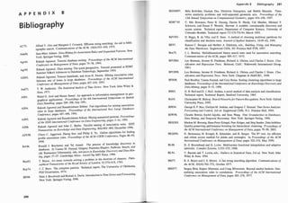 A P P E N D I X B
Bibliography
AC75.
AdaOO.
Agr94.
Agr95.
AIS93.
And71 .
AS91 .
AS94.
AS95.
AS96.
ASY98.
BA96.
Bay63.
Bay74.
BD96.
290
Alfred V. Aho and Margaret J. Corasick. Efficient string matching: An aid to bibli­
ographic search. Communications o
f the ACM, 1 8(6):333-340, 1 9�5.
Jean-Marc Adamo. Data Miningf
orAssociation Rules and Sequential Patterns. New
York: Springer-Verlag, 2000.
.
Rakesh Agrawal. Tutorial database mining. Proceedings o
f the ACM lnternatwnal
Con
f
erence on Management o
fData, pages 75-76, 1 994.
Rakesh Agrawal. Data mining: The quest perspective. Tutorial presented at EDBT
Summer Sciool Advances in Database Technology, September 1 995.
.
I
·
li ki nd Arun N Swami Mining associat10n rules
Rakesh Agrawal, Tomasz lllle ns , a · ·
.
1
between sets of items in large databases. Proceedings o
f the ACM lnternatwna
Con
f
erence on Management o
fData, pages �07-216, 1993.
. .
T. W. Anderson. The Statistical Analyis o
f Time Series. New York: John Wlley &
Sons, 197 1 . .
Walid G Aref and Hanan Samet. An approach to information management m ge
.
o-
graphicai applications. Proceedings o
f the 4th International Symposium on Spatzal
Data Handling, pages 589-598, July 1991.
. .
R k h Agrawal and Ramakrishnan Srikant. :Fast algorithms for mining assoc1at10n
a es
h I ti 1 V
ery Large Databases
niles in large databases. Proceedings o
f t e nterna ona
Con
f
erence, pages 487-499, 1 994. .
. .
R k h Agrawal and Ramakrishnan Srikant. M
.
ining sequential patterns. Proceedmgs
a es .
· ·
e 3 14 1 995
o
fthe IEEE International Con
f
erence on Data Engzneerzng, pag �
.
- , .
A I d J hn C Shafer Parallel mining of asso
. c1at10n rules. IEEE
Rakesh grawa an o · ·
1996
Transactions on Knowledge and Data Engineering, 8(6):962-969, December
.
.
Charu C. Aggarwal, Zheng Sun, and Philip S. Yu. Online algorithms for findmg
profile association rules. Proceedings o
f the ACM CIKM Con
f
erence, Pages 86-95,
1998. . .
Ronald J. Brachman and Tej Anand. The process of
.
knowledge
.
d1scovery m
databases. In Usama M. Fayyad, Gregory Piatetsky-Shaprr�, Padhrruc Smyth, a�d
ds. Ramasamy Uthurusamy, eds., Advances in Knowledge Dzscovery and Data Mzn­
;ng, pages 37-57. Cambridge; Mass.: AAAIJThe MIT Press,
.
1 996.
T. Bayes. An essay towards solving a problem in the doctnne of chances. Philo­
sophical Transactions o
f the Royal Society o
fLondon, 53:37�1 8,
.
1763.
J. C. Bays. The complete patricia. Technical report, The Umvers1ty of Oklahoma,
PhD Dissertation, 1974. .
Peter J. Brockwell and Richad A. Davis. Introduction to Time Series and Forecastzng.
New York: Springer-Verlag, 1996.
Appendix B Bibliography 291
BDGM97. Bela Bollobas, Gautam Das, Dimitrios Gunopulos, and Heikki Mannila. Time-
BdVS91 .
BE97.
Ben75.
BFOS84.
BFOS98.
BFR98.
BH65.
Bis95.
BJR94.
BJW98.
BKKSOl.
BKSS90.
BL88.
i3L94.
BM77.
BMS77.
series similarity problems and well-separated geometric sets. Proceedings o
f the
13th Annual Symposium on Computational Geomet1y, pages 454-456, 1997.
C. Mic Bowman, Peter B. Danzig, Darren R. Hardy, Udi Manber, Michael F.
Schwartz, and Duane P. Wessels. Harvest: A scalable, custornizable discovery and
access system. Technical report, Department of Computer Science, University of
Colorado-Boulder, Technical report CU-CS-732-94, March 1995.
D. Biggs, B. de Ville, and E. Suen. A method of choosing multiway partitions for
classification and decision trees. Journal ofApplied Statistics, 18:49-62, 1991.
Ramon C. Barquin and Herbert A. Edelstein, eds., Building, Using, and Managing
the Data W
arehouse. Englewood Cliffs, NJ: Prentice Hall PTR, 1997.
J. L. Bentley. Multidimensional binary search trees used for associative searching.
Communications o
f the ACM, pages 509-5 17, 1975.
Leo Breiman, Jerome H. Friedman, Richard A. Olshen, and Charles J. Stone. Clas­
sification and Regression Trees. Belmont, Calif.:. Wadsworth International Group,
1984.
Leo Breiman, 1erome H. Friedman, Richard A. Olshen, and Charles J. Stone. Clas­
sification and Regression T
rees. New York: Chapmar1 & HaliJCRC, 1998.
Paul Bradley, Usama Fayyad, and Cory Reina. Scaling clustering algorithms to large
databases. Proceedings o
fthe International Conf
erence on Knowledge Discovery and
Data Mining, pages 9-15, 1 998.
G. H. Ball and D. J. Hall. lsodata, a novel method o:f data analysis and classification.
Technical report, Technical Report, Stanford University, 1965.
Christopher M. Bishop. Neural Networksf
or Pattern Recognition. New York: Oxford
University Press, 1995.
George E. P. Box, Gwilym M. Jenkins, and Gregory C. Reinsel. Time Series Analysis:
Forecasting and Control, 3rd ed. Englewood Cliffs, N.J.: Prentice Hall, 1994.
Claudio Bettini, Sushi! Jajodia, ar1d Sean Wang. Time Granularities in Databases,
Data Mining, and T
emporal Reasoning. New York: Springer-Verlag, 1 998.
Markus M. Breunig, Hans-Peter Kriegel, Peer Kroger, and Ji:irg Sander; Data bubbles:
Quality preserving performance boosting for hierarchical clustering. Proceedings of
the ACM International Con
f
erence on Management ofData, pages 79-90, 2001.
N. Beckmann, H. Kriegel, R. Schneider, and B. Seeger. The R* tree: An efficient
and robust access method for points and rectangles. In Proceedings of the ACM
International Conf
erence on Management ofData, pages 322-331, May 1990.
D. S. Broomhead and D. Lowe. Multivariate functional interpolaiton and adaptive
networks. Complex Systems, 2:321-355, 1988.
V. Barnett and T. Lewis, eds., Outliers in Statistical Data, 3rd ed. New York: John
Wiley & Sons, 1994.
R. S. Boyer and J. S. Moore. A fast string searching algorithm. Communications of
the ACM, 20(10):762-172, October 1977.
Sergey Brio, Rajeev Motwani, and Craig Silverstein. Beyond market baskets: Gen­
eralizing association rules to correlations. Proceedings of the ACM International
Con
f
erence on Management ofData, pages 265-276, 1977.
 