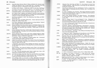 292 Bibliography
BMUT77.
BP99.
BPW96.
BRE9 1.
BS97.
BYRN99.
Cat9 1 .
CDAR98.
CDI98.
Cen87.
CGMOO.
Cha97.
Cha98.
Che76.
CHNW96.
Sergey Brin, Rajeev Motwani, Jeffrey D. Ullman, and Shalom Tsur. Dynamic itemset
counting and implication rules for market basket data. Proceedings o
f the ACM
International Conf
erence on Management o
fData, pages 255-264, 1977.
D. Billsus and M. Pazzani. A hybrid user model for news story classification.
Proceedings o
f the Seventh International Con
ference on User Modeling, June 1999.
Pierre Berthon, Leyland F. Pitt, and Richard T. Watson. The World Wide Web as
an advertising medium. Journal ofAdvertising Research, pages 43-54, 1996.
Jay N. Bhuyan, Vijay V. Raghavan, and Venkatesh K. Elayavalli. Genetic algorithms
for clustering with an ordered representation. Proceedings o
fthe Fourth International
Con
ference on Genetic Algorithms, pages 408-415, 1991.
Alex Berson and Stephen J. Smith. Data W
arehousing, Data Mining, and OLAP.
McGraw-Hill, 1997.
Ricardo Baeza-Yates and Berthier Ribeiro-Neto. Modern Inf
ormation Retrieval.
Reading, MA: Addison Wesley, 1 999.
Jason Catlett. Megainduction: Machine learning on very large databases. Technical
report, Unive�;sity of Sydney, PhD Dissertation, 199 1 .
1
Soumen Chakrabarti, Byron Dom, Rakesh Agrawal, and Prabhakar Raghavan. Scal-
able feature selection, classification and signature generation for organizing large
text databases into hierarchical topic taxonomies. VLDB Journal, 7(3):163-178,
August 1998.
Soumen Chakrabarti, Byron Dom, and Piotr Indyk. Enhanced hypertext categoriza­
tion using hyperlinks. Proceedings o
f the ACM International Conf
erence on Man­
agement o
fData, 1998.
Soumen Chakrabarti, Byron E. Dom, S. Ravi Kumar, Prabhakar Raghavan, Sridhar
Rajagopalan, Andrew Tomkins, David Gibson, and Jon Kleinberg. Mining the web's
link structure. Computer, 32(8):60-67, August 1999.
J. Cendrowska. Prism: An algorithm for inducing modular rules. International
Journal o
fMan-Machine Studies, 27(4):349-370, 1987.
Junghoo Cho and Hector Garcia-Molina. The evolution of the web and implications
for an incremental crawler. Proceedings o
f the International V
ery Large Databases
Conf
erence, pages 200-209, 2000.
J. Chattratichat. Large scale data mining: Challenges and responses. Proceedings of
the Third International Conf
erence on Knowledge Discovery and Data Mining, pages
143-146, 1997.
Surajit Chaudhuri. Data mining and database systems: Where is the intersection?
Bulletin o
f the IEEE Computer Society T
echnical Committee on Data Engineering,
21(1):4-8, March 1998.
P. P. Chen. The entity-relationhsip model: Toward a unified view of data. ACM
T
ransactions on Database Systems, 1(1):9-36, March 1976.
David Wai-Lok Cheung, Jiawei Han, Vincent Ng, Ada Wai-Chee Fu, and Yongqian
Fu. A fast distributed algorithm for mining association rules. Proceedings o
f the
Parallel and Distributed Inf
ormation Systems Conf
erence, 1996.
D. W. Cheung, J. Han, V. T. Ng, and C. Y. Wong. Maintenance of discovered
association rules in large databases: An incremental updating technique. Proceedings
o
f the IEEE International Conf
erence on Data Engineering, pages 106-1 14, 1996.
CHY96.
CLK97.
CMS97.
CMS99.
CNT96.
Cod70.
ComOI .
Cor99.
CP95.
CPY98.
CS93.
CTS97.
CvdBD99.
DatOO.
DCL+oo.
DD97.
Def77.
Appendix B Bibliography 293
Ming-Syan Chen, Jiawei Han, and Philip S . Y
u. Data mining: An overview from
a database perspective. IEEE Transactions on Knowledge and Data Engineering,
8(6):866-883, December 1996.
David Wai-Lok Cheung, Sau Dan Lee, and Benjamin C. M. Kao. A general incre­
mental technique for maintaining discovered association rules. Proceedings o
f the
DASF
AA, 1997.
R. Cooley, B. Mobasher, and J. Srivastava. Web mining: Information and pattern
discovery on the World Wide Web. Proceedings o
fthe IEEEInternational Con
f
erence
on Tools with Artificial Intelligence, 1997.
Robert Cooley, Bamshad Mobasher, and Jaideep Srivastava. Data preparation
for mining World Wide Web browsing pattems. Knowledge and Inf
ormation
Systems, 1999.
David W. Cheung, Vincent T. Ng, and Benjamin W. Tam. Maintenance of
discovered knowledge: A case in multi-level association rules. Proceedings o
f the
Second International KDD Con
f
erence, pages 307-3 10, 1996.
E. F. Codd. A relational model of data for large shared data banks. Communications
ofthe ACM, 13(6):377-387, June 1970.
International Standards Organizationllnternation E1ectrotechnical Commission.
Iso/iec fed 13249-6 information technology--<latabase languages-sql multimedia
and application packages-part 6: Data mining, final committee draft. Technical
report, International Standards Organization, 200 1 .
Two Crows Corporation. I
ntroduction to Data Mining and knowledge Discovery,
Jrd ed. Two Crows Corporation, 1999.
L. Catledge and J. Pitkow. Characterizing browsing behaviors on the World Wide
Web. Computer Networks and ISDN Systems, pages 1065-1073, 1995.
Ming-Syan Chen, Jong Soo Park, and Philip S. Y
u. Efficient data mining for
path traversal patterns. IEEE Transactions on Knowledge and Data Engineering,
10(2):209-22 1 , March/April 1998.
Philip K. Chan and Salvatore J. Stolfo. Experiments on multistrategy learning by
metalearning. Proceedings o
f the Second International Con
f
erence on Inf
ormation
and Knowledge Management, pages 3 14-323, 1993.
Robert Cooley, Pang-Ning Tan, and Jaideep Srivastava. Websift: The web site
information filter system. Proceedings o
fthe W
eb UsageAnalysis and User Pro
filing
workshop (WEBKDD'99), August 1997.
Soumen Chakrabarti, Martin van den Berg, and Byron Dom. Focused crawl­
ing: A new approach to topic-specific web resource discovery. Proceedings
o
f the WWW8 Conf
erence, 1999. Also available at http://http.cs.berkeley.edu/
soumen/doc/www1999f/htrnl/.
C. J. Date. An Introduciton to Database Systems, 7th ed. Addison Wesley, 2000.
M. Diligenti, F. M. Coetzee, S. Lawrence, C. L. Giles, and M. Gori. Focused
crawling using context graphs. Proceedings o
f the International V
ery Large
Databases Con
ference, pages 527-534, 2000.
Hugh Darwen and Chris J. Date. A Guide to the SQL Standard: A User's Guide to
the Standard Database Language SQL. Addison Wesley, 1997.
D. Defays. An efficient algorithm for a complete link method. The Computer
Journal, 20(4):364-366, 1977.
 