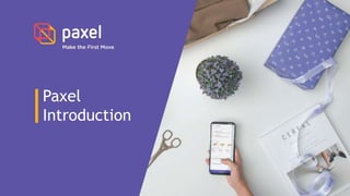 Paxel
Introduction
 